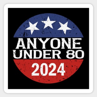 Anyone Under 80 in 2024 Sticker